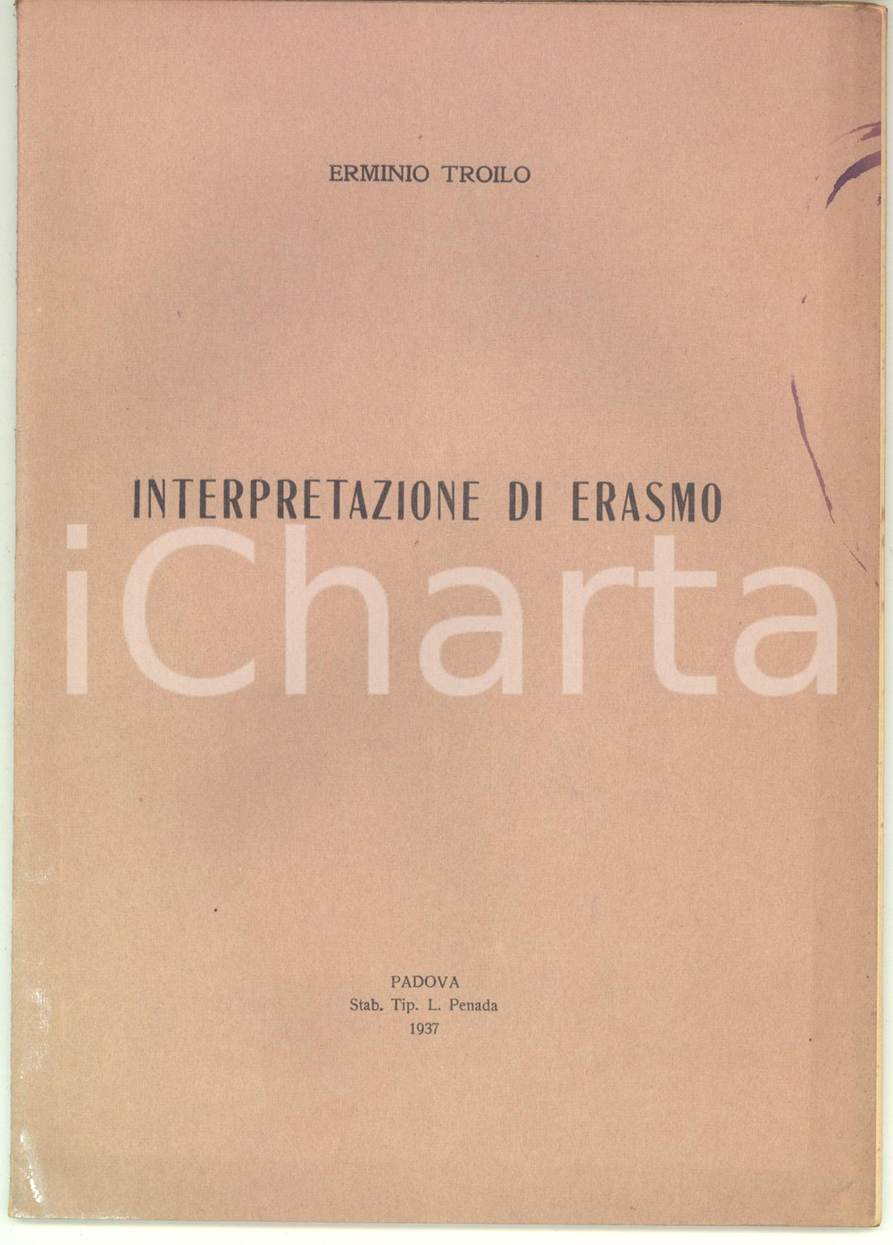 Libro, pubblicazione d epoca 1937 Erminio TROILO Interpretazione di Erasmo  Invio autografo 1