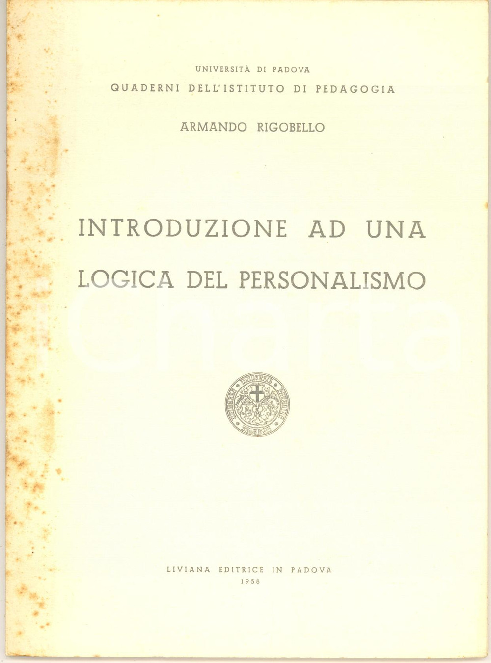 Libro, pubblicazione d epoca 1958 Armando RIGOBELLO Introduzione ad una logica del personalismo  AUTOGRAFO 1