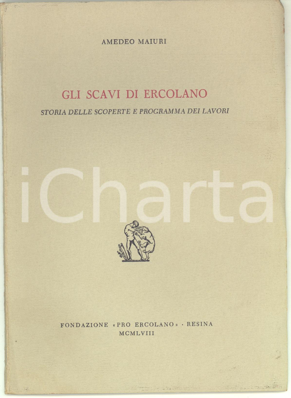 Libro, pubblicazione d epoca 1958 Amedeo MAIURI Gli scavi di Ercolano  Storia delle scoperte e lavori 1