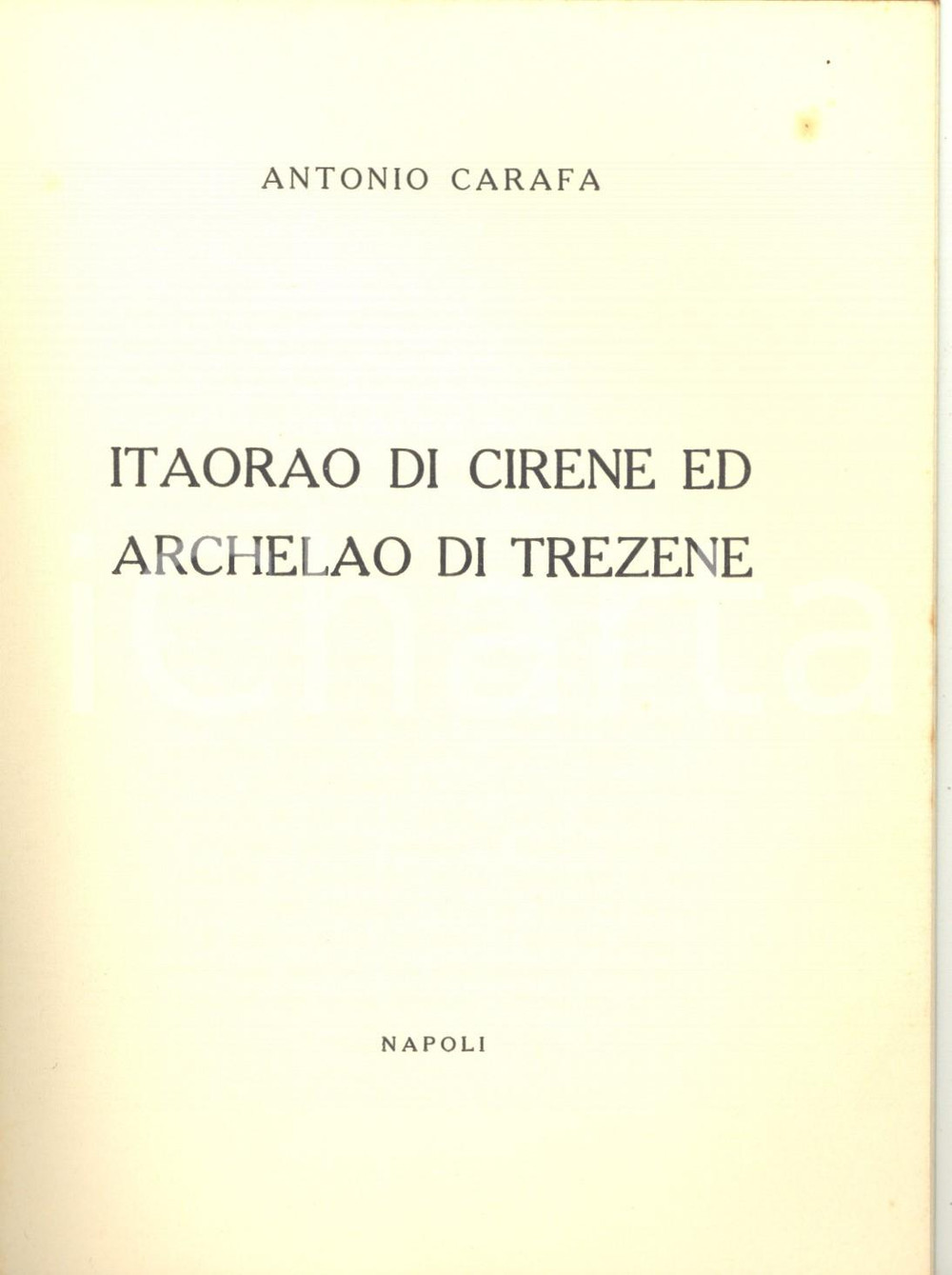Libro, pubblicazione d epoca 1930 ca Antonio CARAFA Itaorao di Cirene  ed Archelao di Trezene  AUTOGRAFO 1