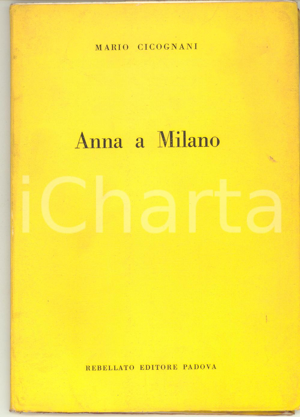 Libro, pubblicazione d epoca 1959 Mario CICOGNANI Anna a Milano  Invio AUTOGRAFO  ed. Rebellato 1