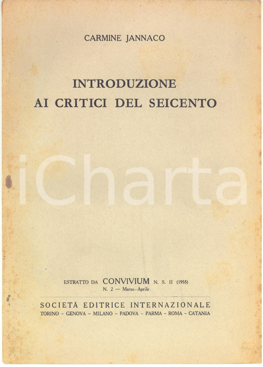 1955 Carmine JANNACO' Introduzione ai critici del Seicento - Invio AUTOGRAFO Pubblicazione d'epoca, con invio autografo all'interno.Estratto da "Convivium" N. S. II (1955).PAGINE: 14CONDIZIONI: FAIR (buone condizioni interne, ma fioriture marginali in copertina)    originale e autentica 1
