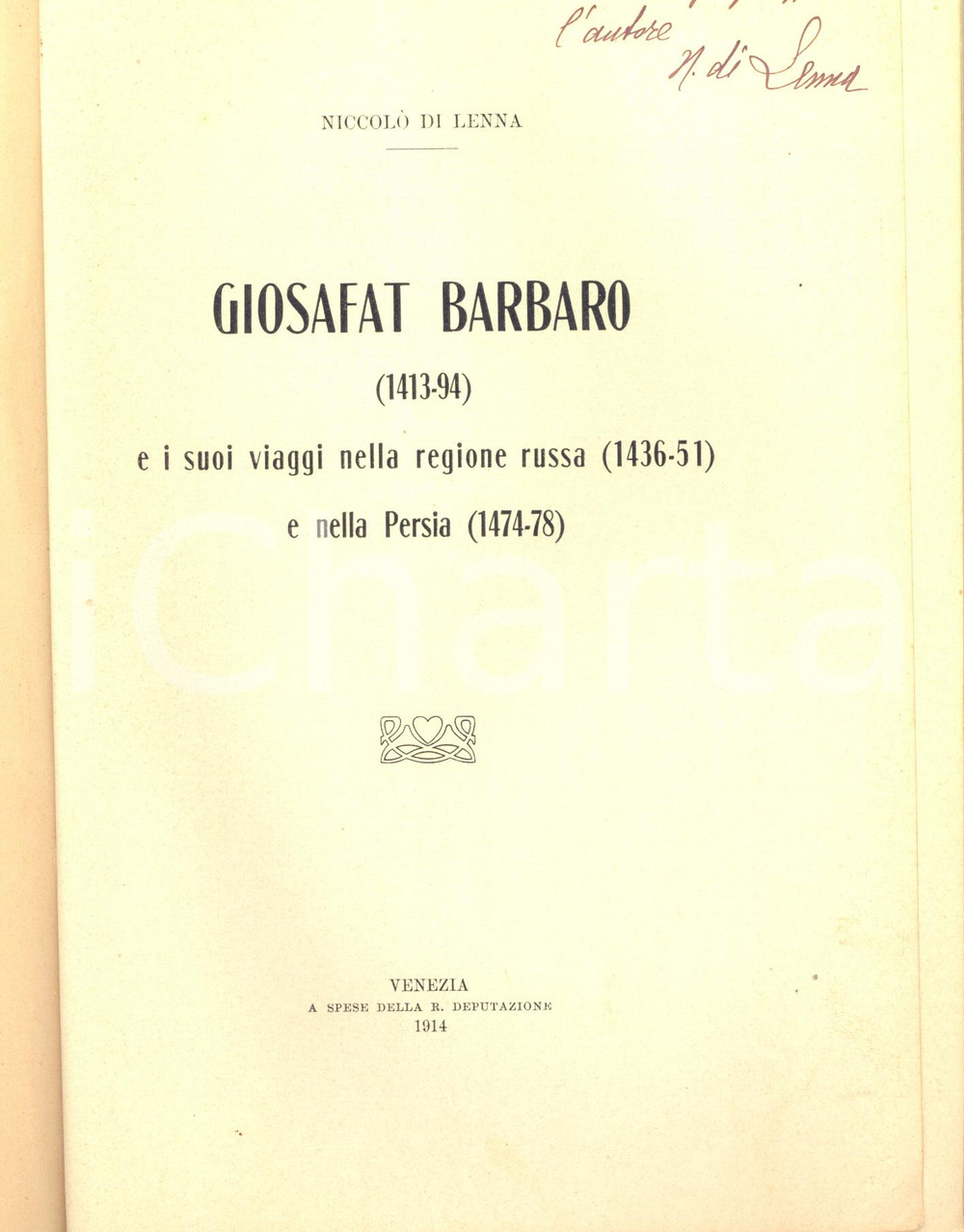Libro, pubblicazione d epoca 1914 NiccolÃ² DI LENNA Giosafat Barbaro e i suoi viaggi  Invio AUTOGRAFO 1