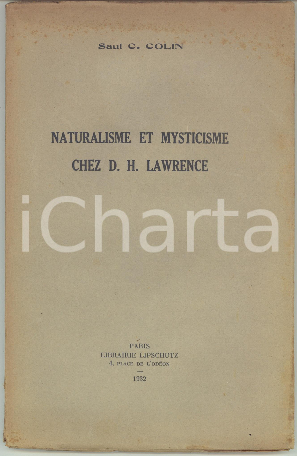 Libro, pubblicazione d epoca 1932 Saul C. COLIN Naturalisme et mysticisme chez D. H. Lawrence  AUTOGRAFO 1