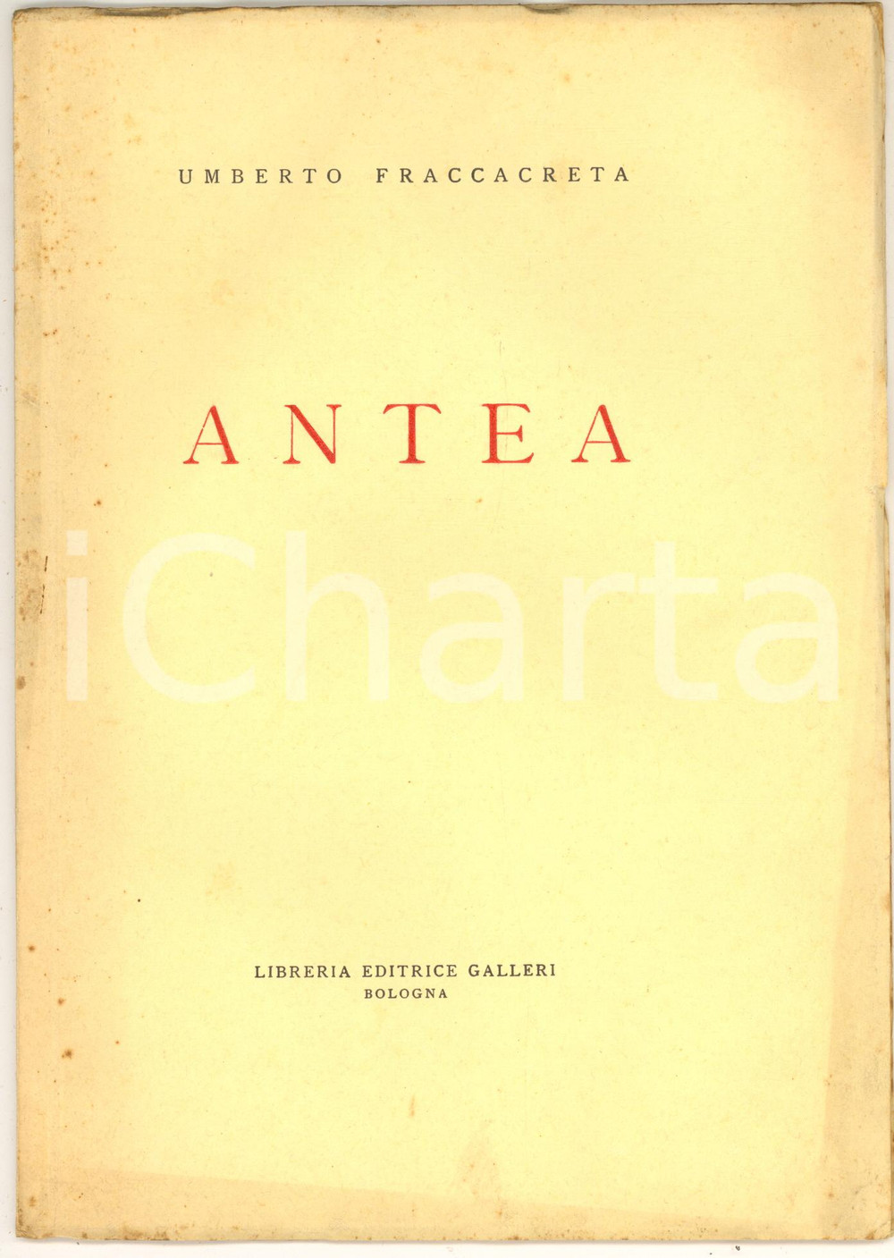 Libro, pubblicazione d epoca 1942 BOLOGNA Umberto FRACCACRETA Antea  Invio AUTOGRAFO 25 pp. 1