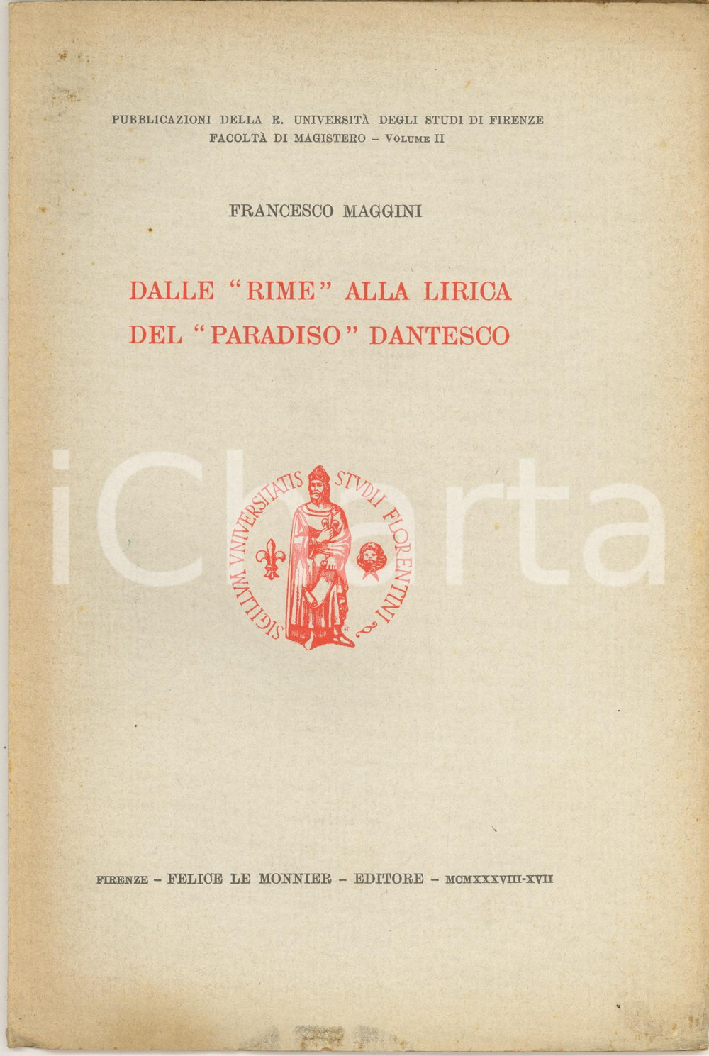 Libro, pubblicazione d epoca 1938 Francesco MAGGINI Dalle Rime alla lirica del Paradiso dantesco AUTOGRAFO 1