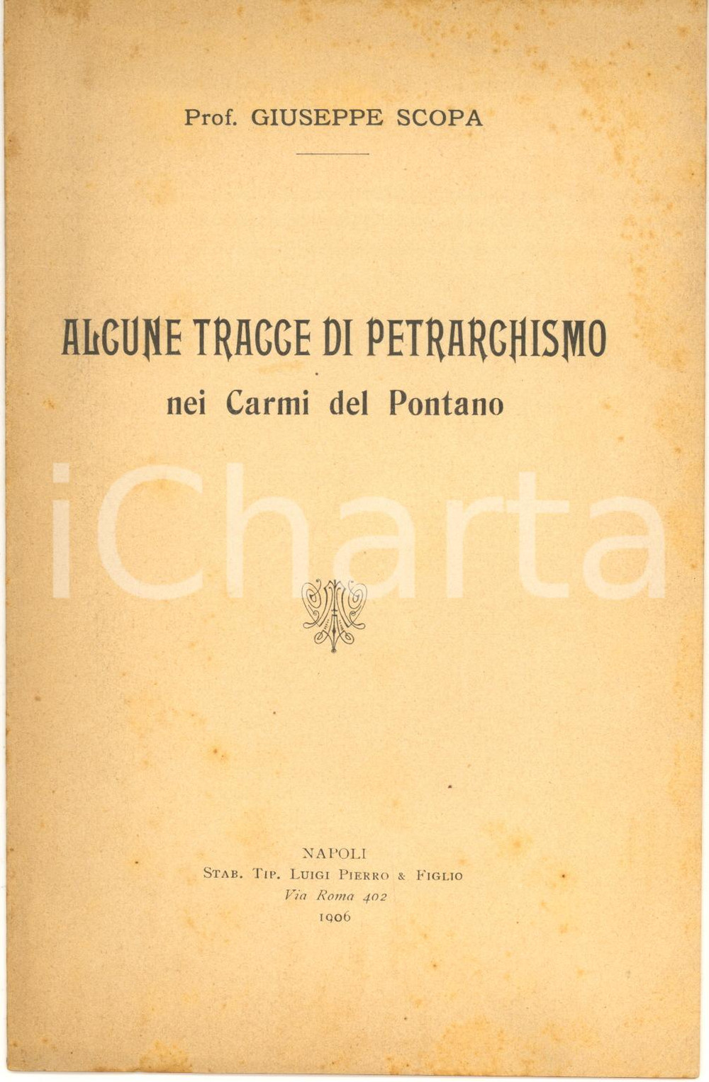 Libro, pubblicazione d epoca 1906 NAPOLI Giuseppe SCOPA Alcune tracce di petrarchismo nei carmi del Pontano 1