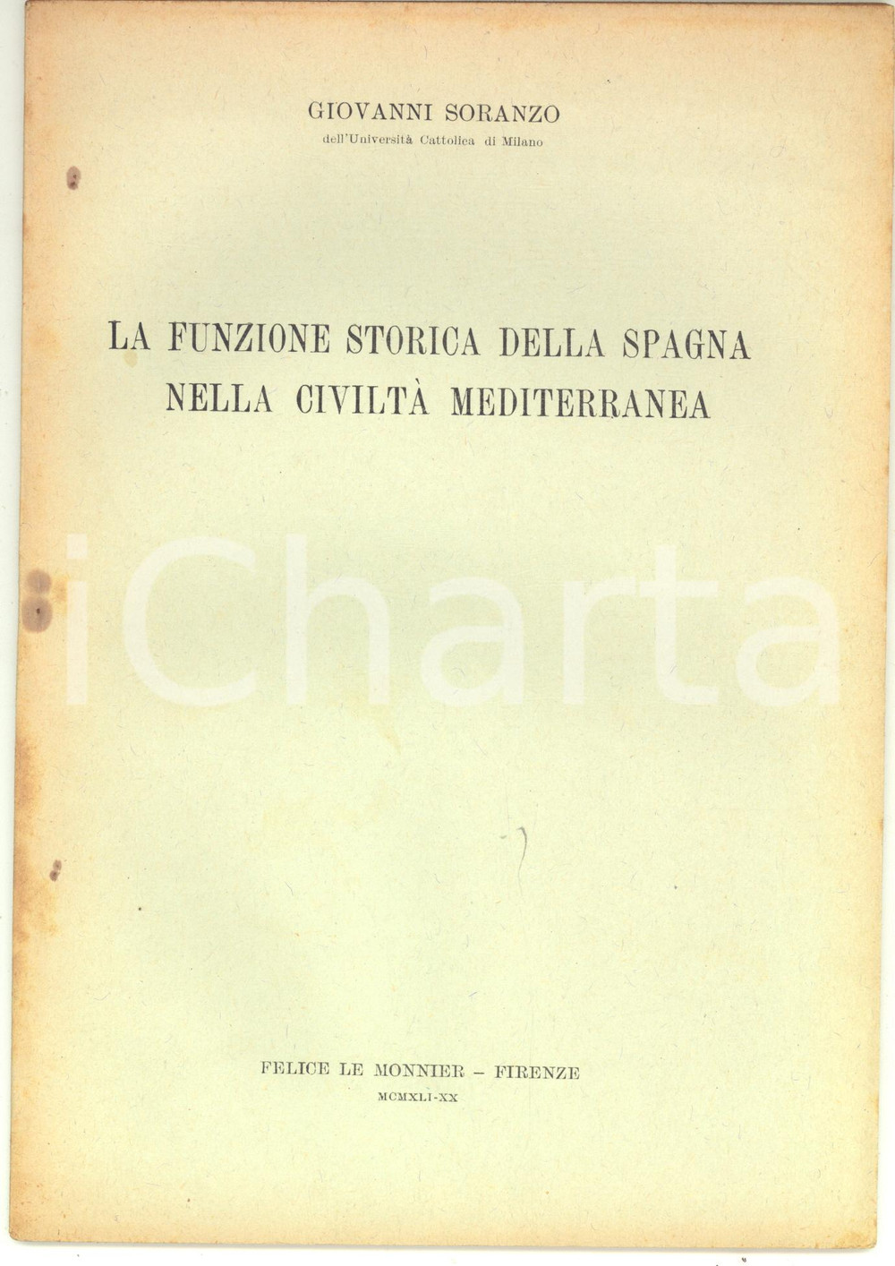 Libro, pubblicazione d epoca 1941 Giovanni SORANZO Funzione storica della Spagna nella civiltÃ  mediterranea 1