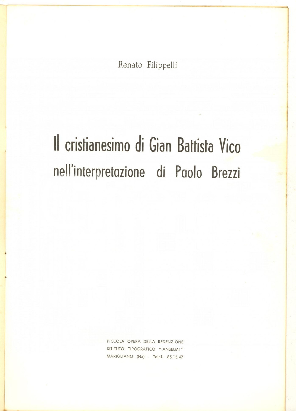 Libro, pubblicazione d epoca 1970 Renato FILIPPELLI Il cristianesimo di Gian Battista Vico  Invio autografo 1