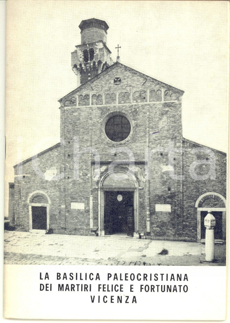 Libro, pubblicazione d epoca 1962 AA.VV. VICENZA La basilica paleocristiana dei martiri Felice e Fortunato 1