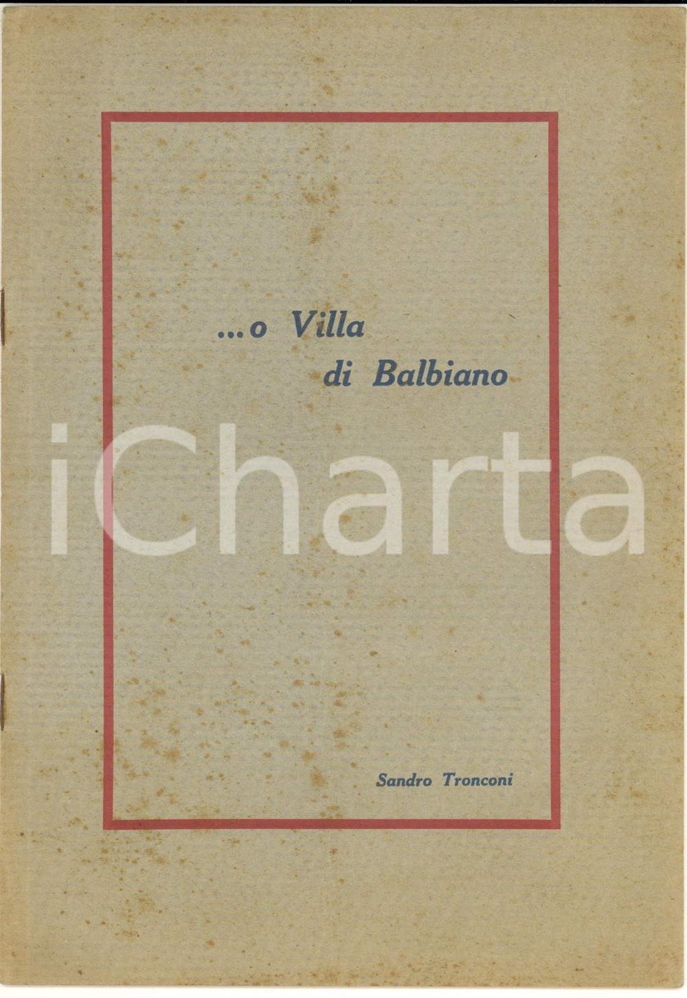 Libro, pubblicazione d epoca 1950 ca Sandro TRONCONI ...o Villa di Balbiano  Pubblicazione RARA 8 pp. 1
