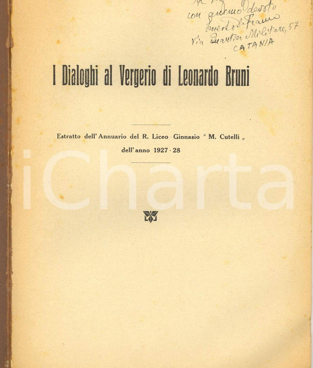 1929 CATANIA Ernesto DE FRANCO Dialoghi al Vergerio di Leonardo Bruni AUTOGRAFO Pubblicazione d'epoca, con invio autografo all'interno.Estratto dall' &laquo;Annuario del Regio Liceo-Ginnasio 'M. Cutelli' di Catania&raquo; dell'anno 1927-28. PAGINE: 25CONDIZIONI: POOR (buone condizioni interne, ma fioriture in copertina e piegature)EDITORE: Catania - Tipografia Filippini    originale e autentica 1