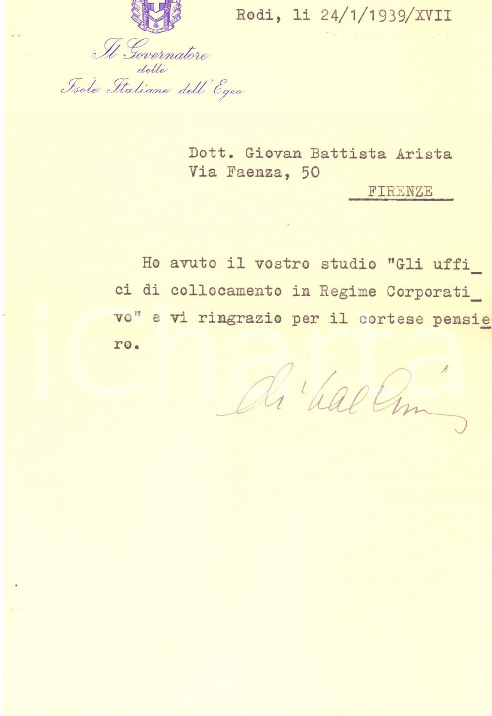 1939 RODI Lettera Cesare Maria DE VECCHI DI VAL CISMON governatore - AUTOGRAFO Lettera dattiloscritta con firma autografa di Cesare Maria De Vecchi di Val Cismon, con messaggio di ringraziamento.Su carta intestata "Il Governatore delle Isole Italiane dell'Egeo".CONDIZIONI: FAIR (piegatura centrale d'epoca)PAGINE: 4 (1 scritta)    originale e autentica 1