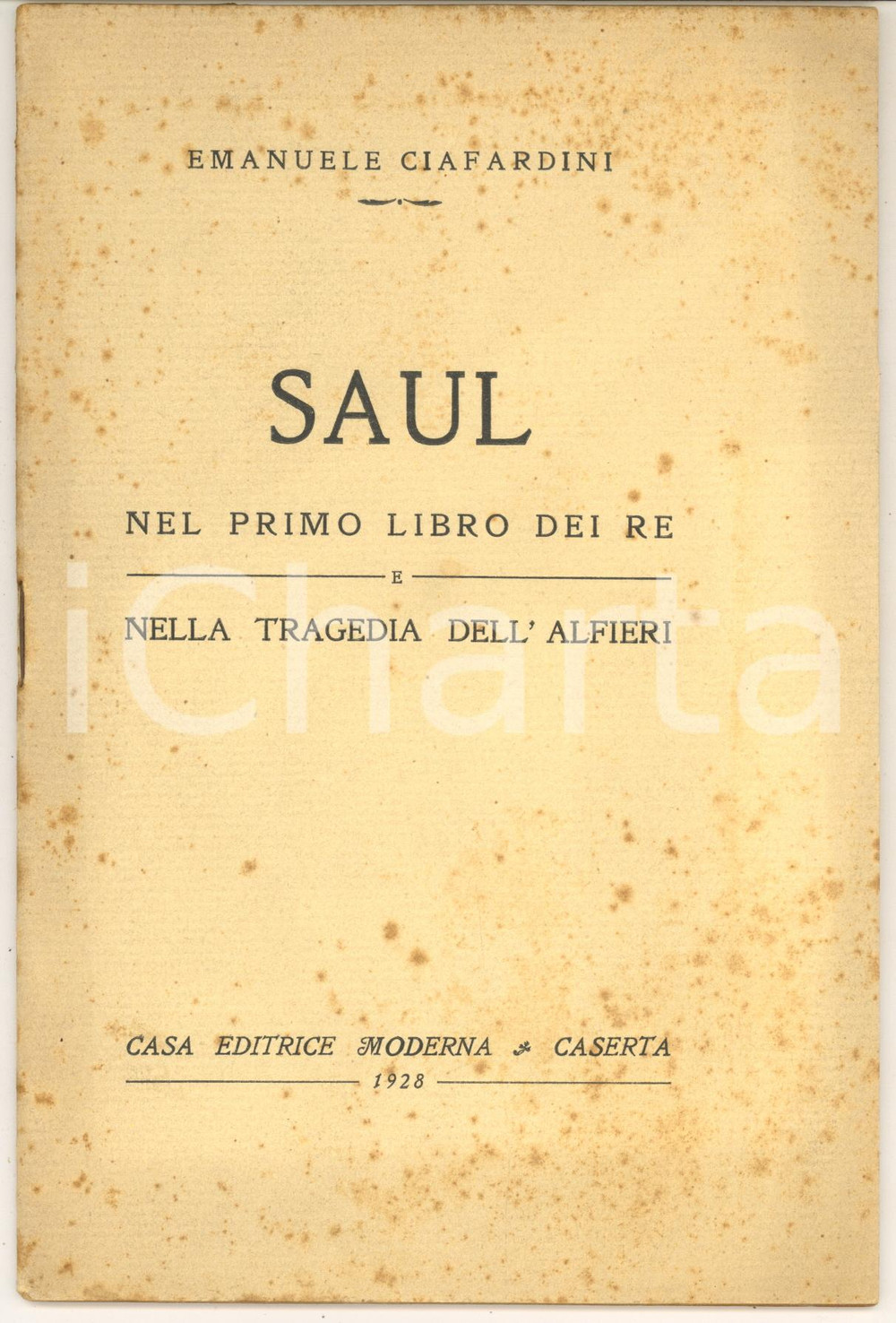 Libro, pubblicazione d epoca 1928 Emanuele CIAFARDINI Saul nel primo libro dei Re  Invio autografo 1