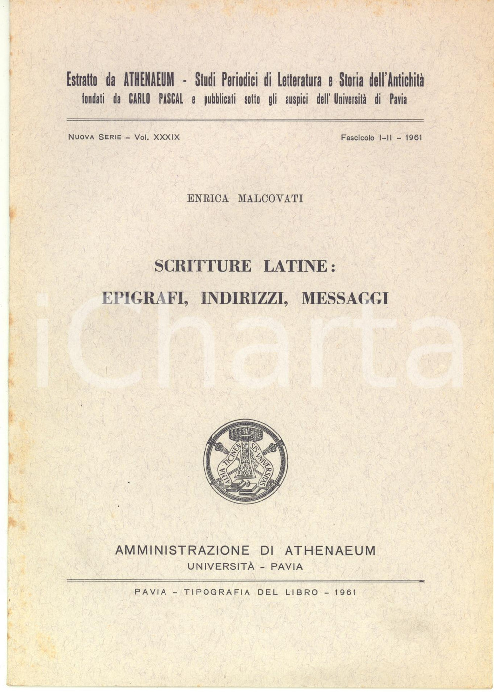 Libro, pubblicazione d epoca 1961 Enrica MALCOVATI Scritture latine: epigrafi, indirizzi, messaggi AUTOGRAFO 1