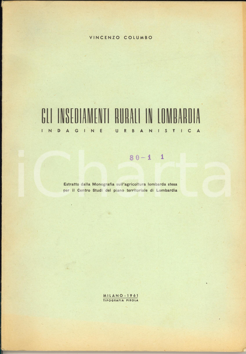 Libro, pubblicazione d epoca 1961 Vincenzo COLUMBO Gli insediamenti rurali in Lombardia. Indagine urbanistica 1