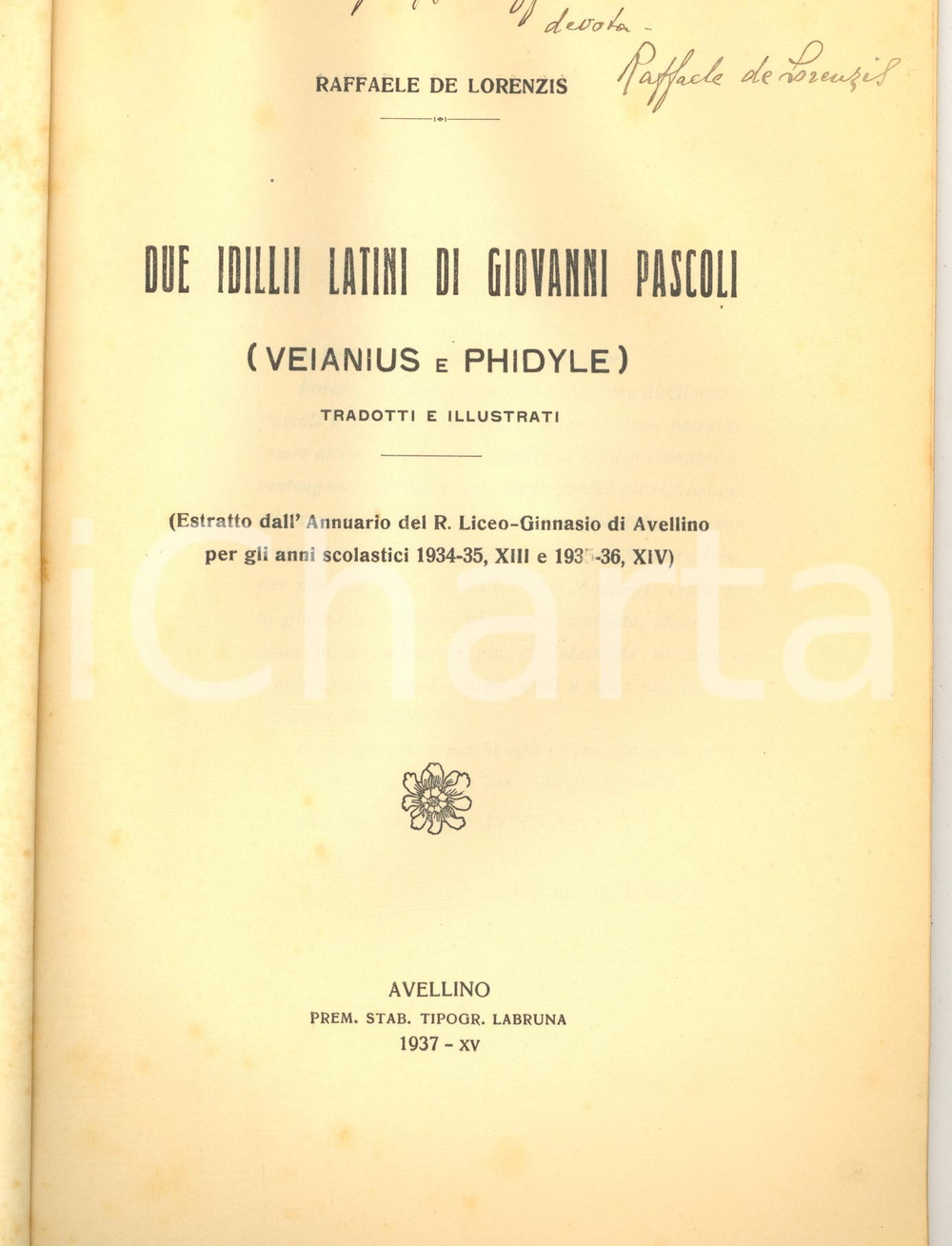 Libro, pubblicazione d epoca 1937 Raffaele DE LORENZIS Due idilli latini di Giovanni Pascoli  Autografo 1