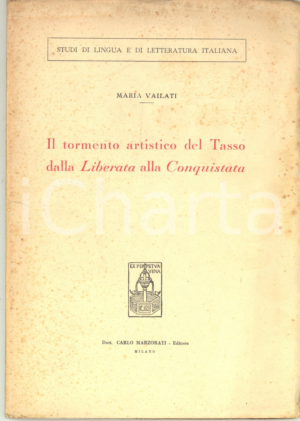 Libro, pubblicazione d epoca 1950 Maria VAILATI Il tormento artistico del Tasso  Invio autografo 77 pp. 1