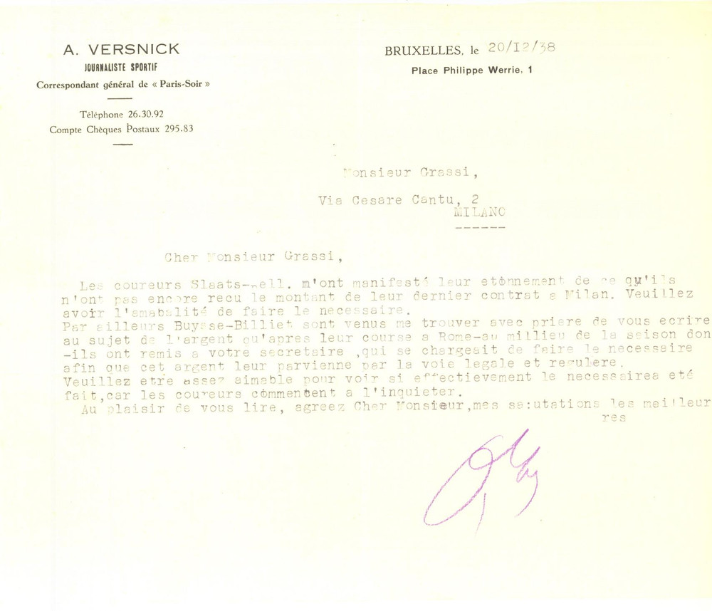 1938 BRUXELLES CICLISMO Lettera A. VERSNICK per spese corridori - Autografo Lettera dattiloscritta, con firma autografa del giornalista sportivo A. Versnick, corrispondente di Paris-Soir, relativa al compenso di alcuni corridoriCarta intestata. CONDIZIONI: FAIR (piegature d'epoca)PAGINE: 1    originale e autentica 1