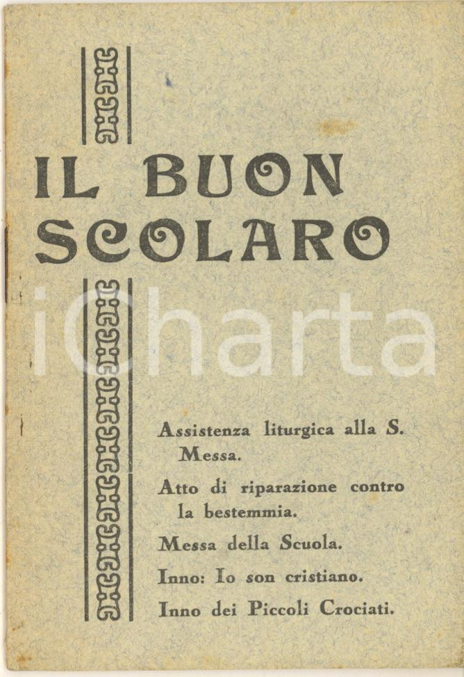Libro, pubblicazione d epoca 1931 AA. VV. Il buon scolaro  Assistenza alla Messa   Ed. Ortodossi SAREZZO 1