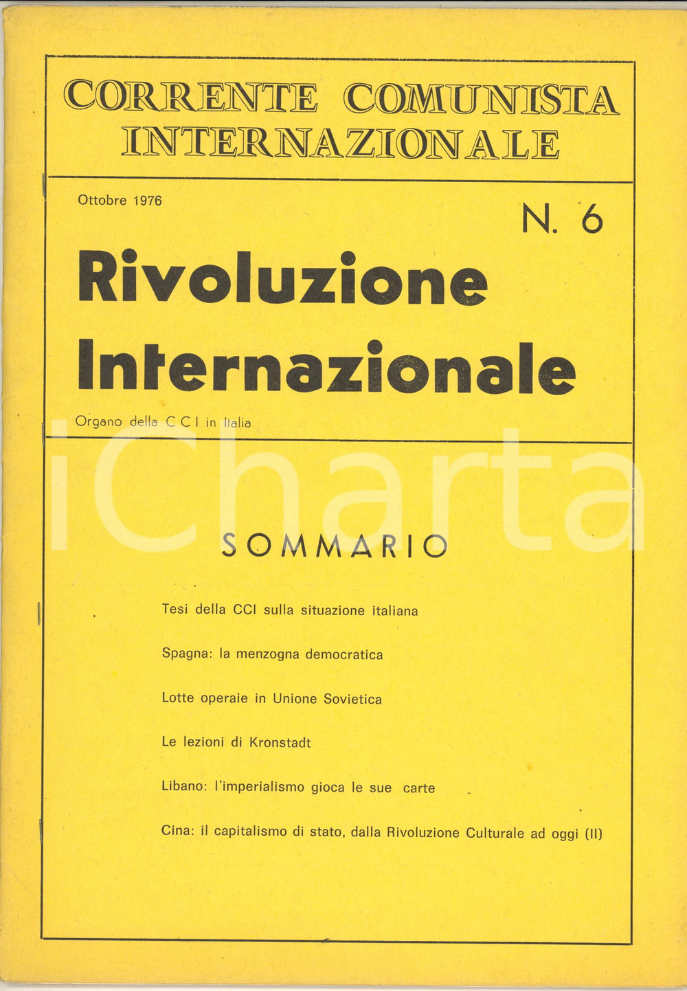 1976 RIVOLUZIONE INTERNAZIONALE Libano: l'imperialismo gioca le sue carte - nÂ° 6 Rivista politica, organo della Corrente Comunista Internazionale in Italia, ottobre 1976, n&deg; 6.Spillata, con copertina in cartoncino.PAGINE: 34FORMATO: 21x30 cmCONDIZIONI: FAIR  (lievi gualciture angolari)    originale e autentica 1