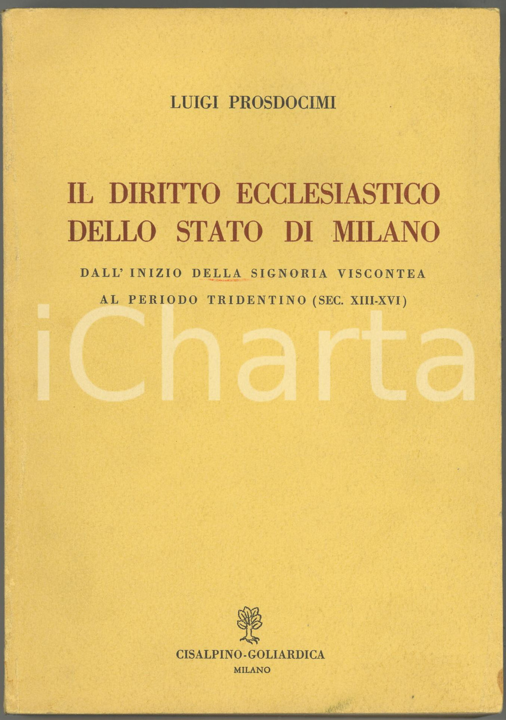 Libro, pubblicazione d epoca 1973 Luigi PROSDOCIMI Il diritto ecclesiastico dello Stato di Milano  345 pp. 1