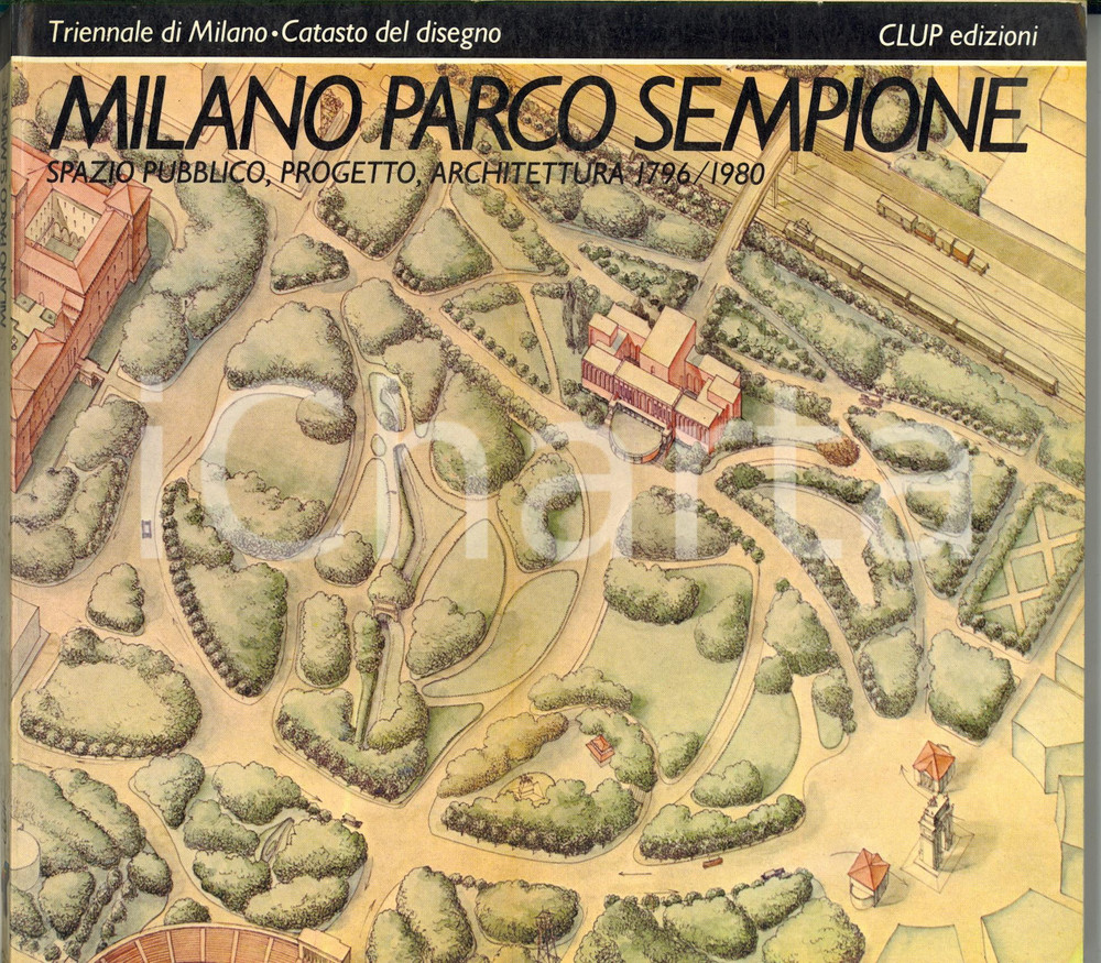 1980 TRIENNALE MILANO - PARCO SEMPIONE Progetto architettura 1796-1980 CATALOGO  Catalogo della mostra a cura della Triennale di Milano - Catasto del Disegno.EDITORE: CLUP Edizioni - MilanoDIMENSIONI: 24x22 cmPAGINE: 126 CONDIZIONI: FAIR (sovraimpressioni in copertina; sporadiche scritte a matita)    originale e autentica 1