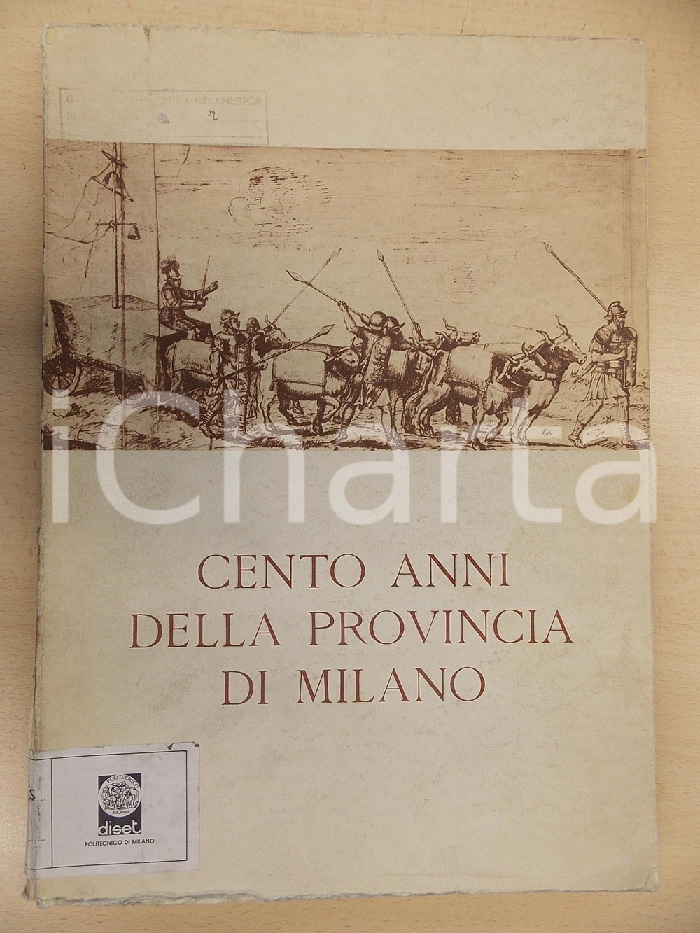 1959 Cento anni della Provincia di Milano - Tip. Amilcare PIZZI - 160 pp. ATTENZIONE: Il volume reca la segnatura "Gabinetto di Urbanistica - Politecnico di Milano" tuttavia la Societ&agrave; dispone di liberatoria per la commercializzazione e la libera circolazione del volume stesso, trattandosi di parziale dismissione autorizzata di biblioteca. A cura dell'Amministrazione Provinciale di Milano.DIMENSIONI: 34x24 cmPAGINE: 160 CONDIZIONI: POOR (ma piegature da lettura e taglio al dorso; gualciture alla brossura)    originale e autentica 1