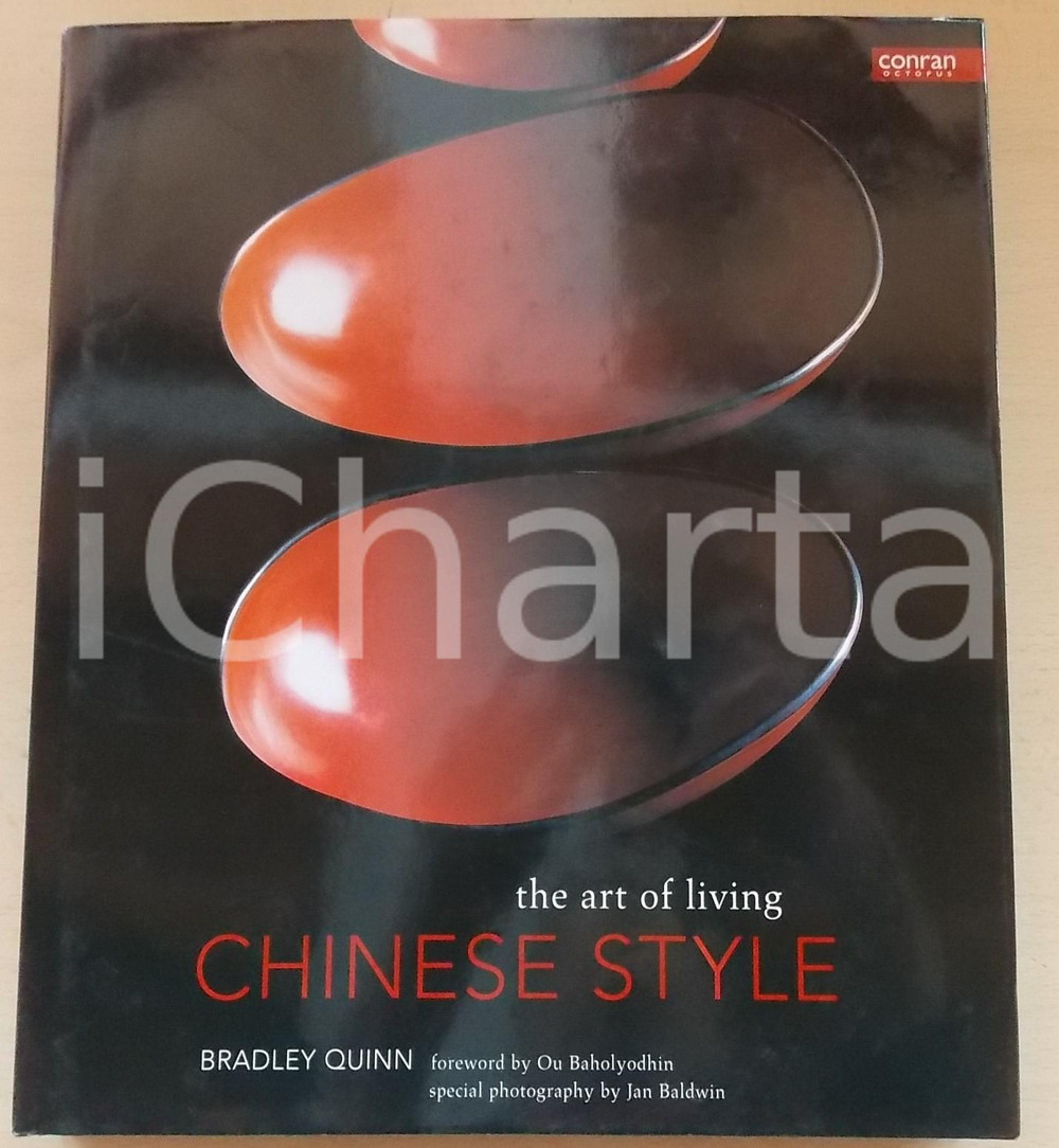 2002 Bradley QUEEN Chinese style - The art of living *CONRAN OCTOPUS - 192 pp.