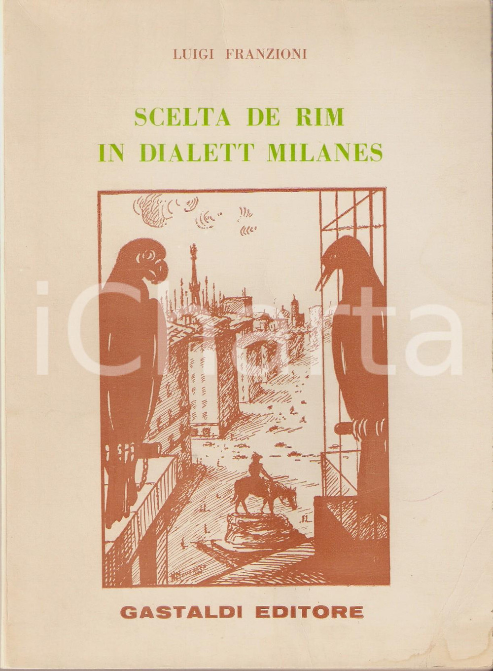 Libro, pubblicazione d epoca 1962 Luigi FRANZIONI Scelta de rim in dialett milanes GASTALDI EDITORE 1