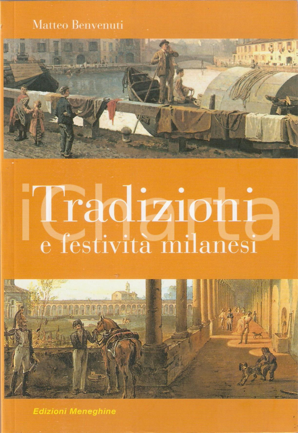 2010 Matteo BENVENUTI Tradizioni e festività milanesi *Edizioni Meneghine