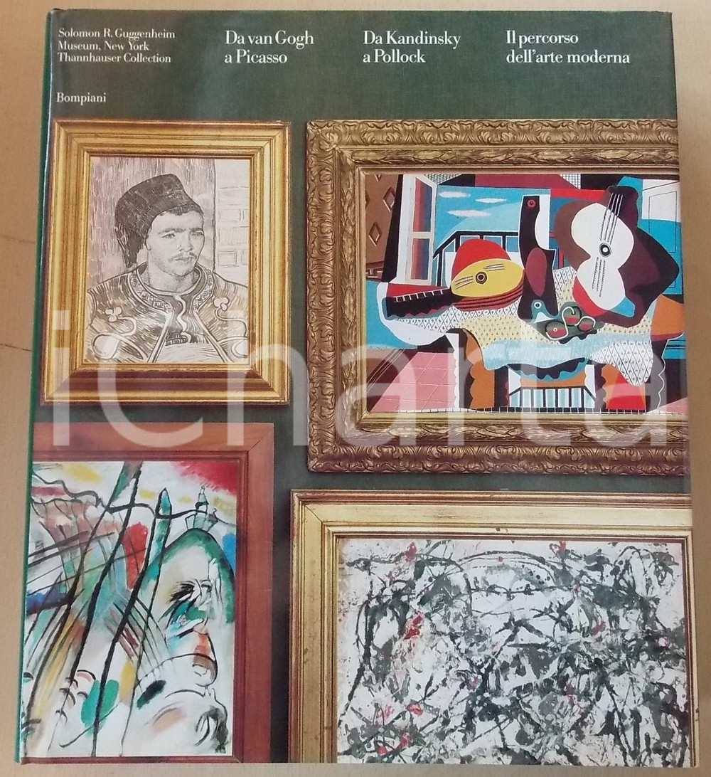 1990 AA. VV. Da Van Gogh a Picasso - Da Kandinsky a Pollock *Catalogo BOMPIANI Pubblicazione dal titolo: "Il percorso dell'arte moderna: Da Van Gogh a Picasso - Da Kandinsky a Pollock".Catalogo della mostra organizzata dal Solomon R. Guggenheim Museum di New York.EDITORE: Bompiani - MilanoDIMENSIONI: 25x29 cmPAGINE: 391 CONDIZIONI: G    originale e autentica 1