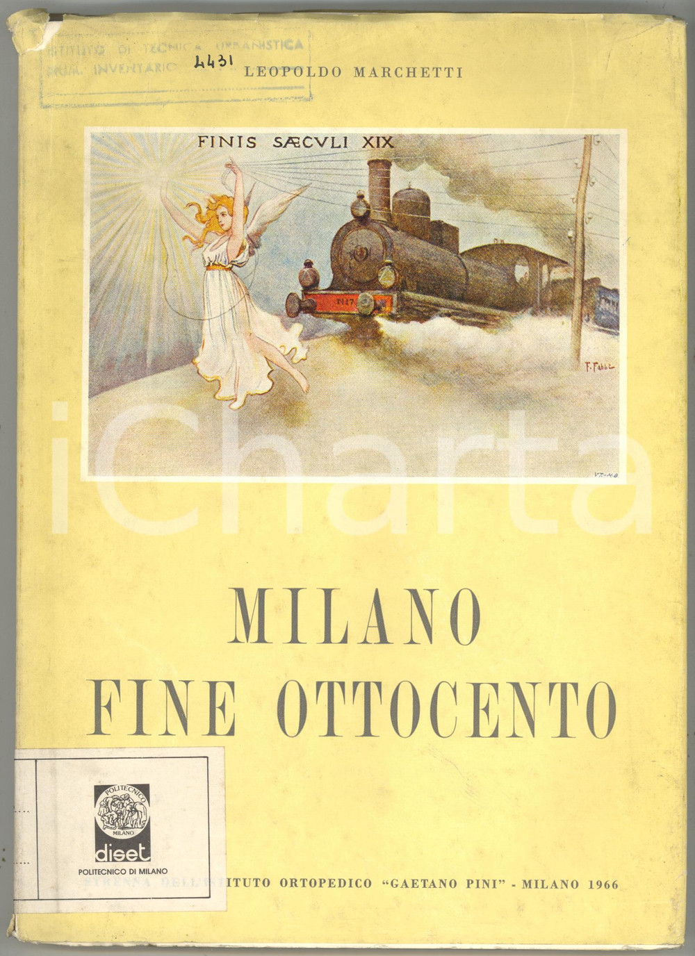 1966 Leopoldo MARCHETTI Milano fine Ottocento *Strenna Istituto Gaetano PINI ATTENZIONE: Il volume reca la segnatura "Istituto di Urbanistica - Politecnico di Milano" tuttavia la Società dispone di liberatoria per la commercializzazione e la libera circolazione del volume stesso, trattandosi di parziale dismissione autorizzata di biblioteca.Esemplare n° 618.Strenna dell'Istituto Ortopedico Gaetano Pini, volume illustrato.PAGINE: 110  FAIR/discreto buone condizioni interne; ma tagli e gualciture alla sovraccoperta Formato: 19x27 cm originale e autentica 1