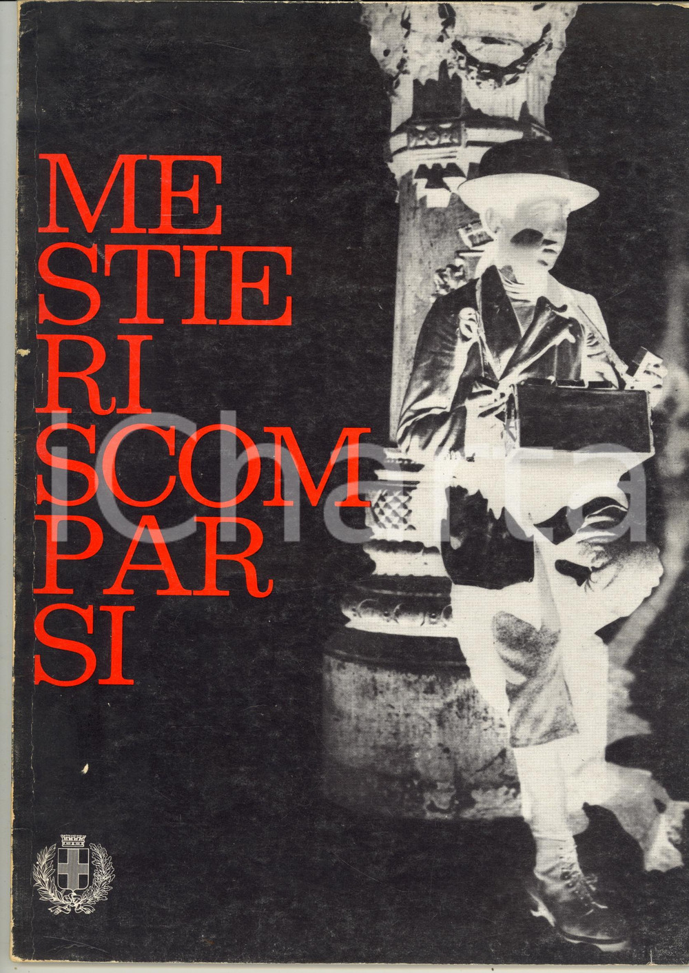 Libro, pubblicazione d epoca 1965 Vittorio REALI Mestieri scomparsi  COMUNE DI MILANO 75 pp. 1