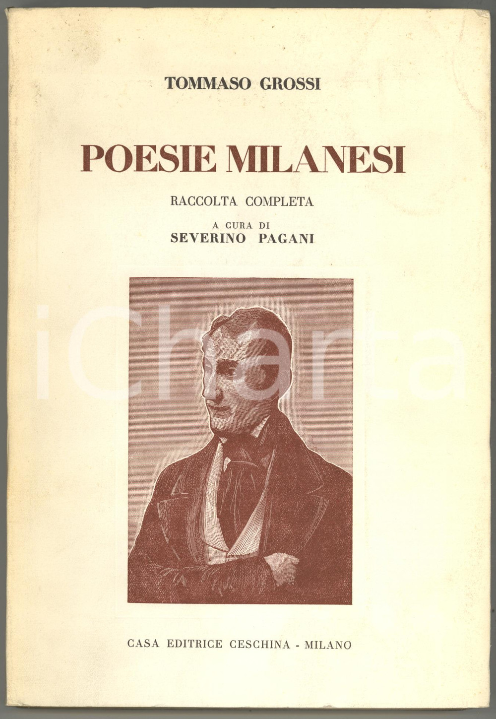 1961 MILANO Tommaso GROSSI Poesie milanesi - Raccolta completa *CESCHINA EDITORE: Ceschina - MilanoPAGINE: 225DIMENSIONI: 17x24 cm CONDIZIONI: FAIR (macchie in copertina e lievi gualciture)    originale e autentica 1