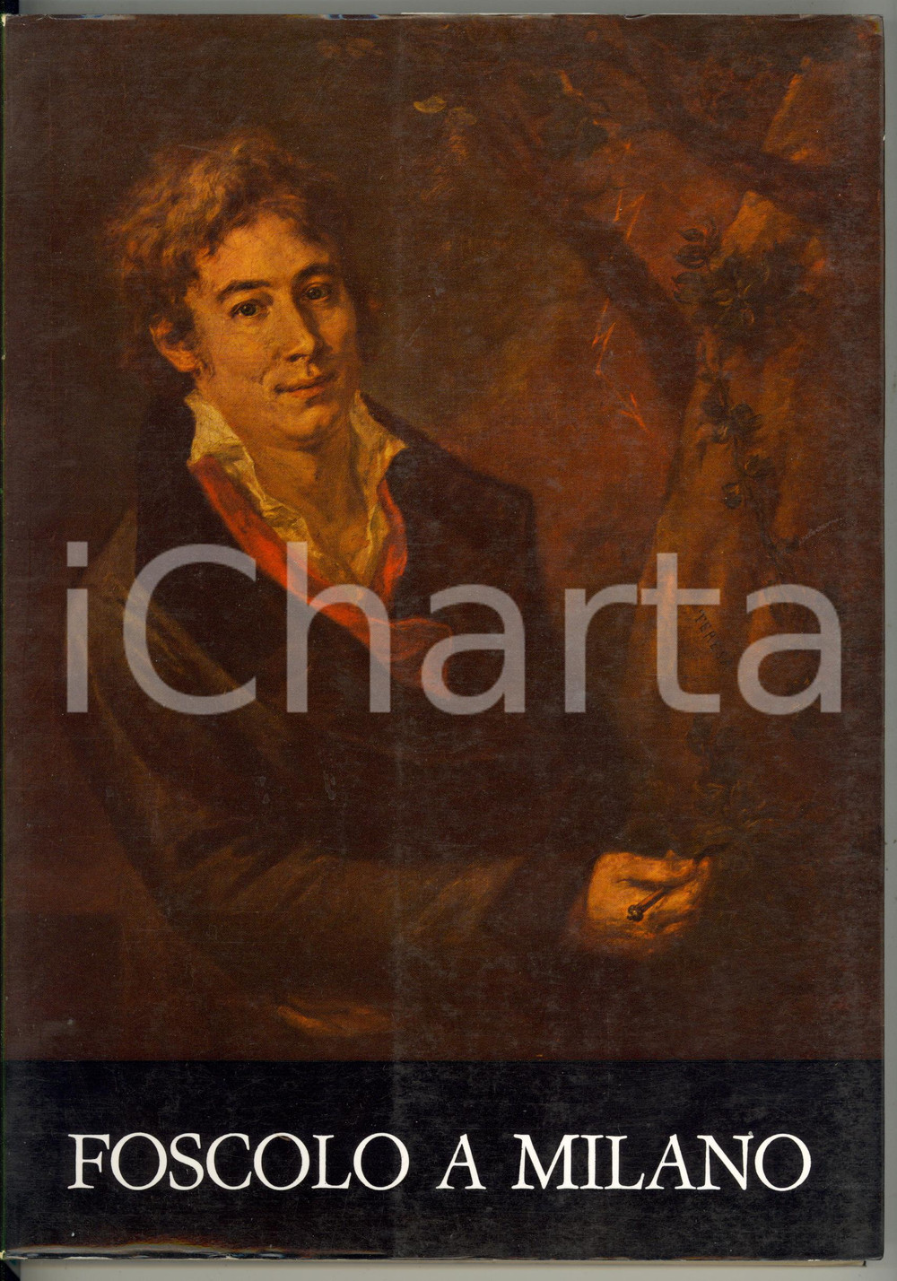 1974 Gianfranco ACCHIAPPATI Foscolo a Milano *Comune di Milano - 218 pp. EDITORE: Ufficio Stampa del Comune di MilanoPAGINE: 218DIMENSIONI: 21x30 cmCONDIZIONI: FAIR (gualciture alla coperta)    originale e autentica 1