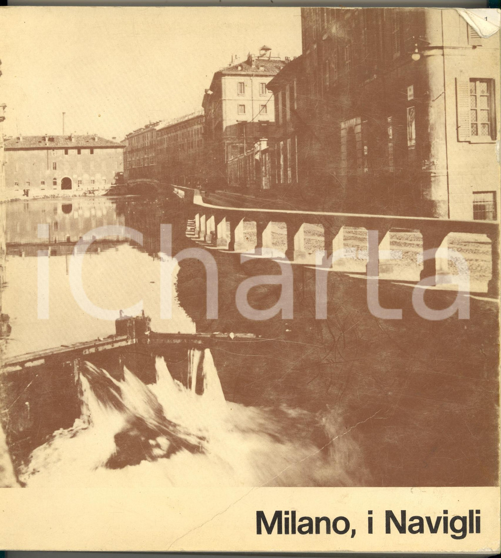 Libro, pubblicazione d epoca 1979 AA. VV. MILANO, I NAVIGLI Catalogo della mostra a Palazzo Morando 192 pp. 1