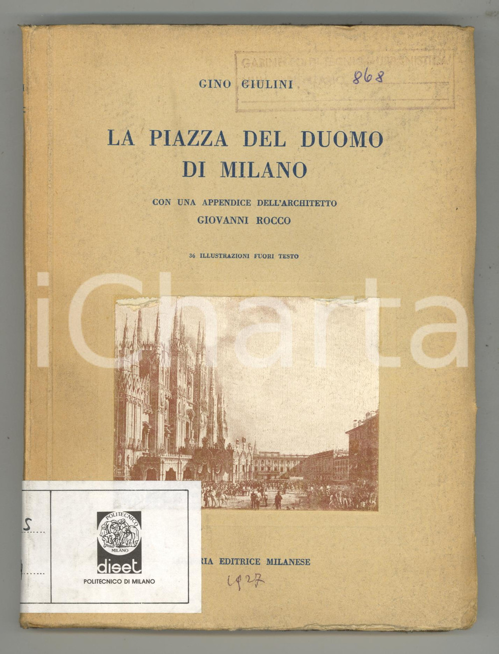 1927 Gino GIULINI La piazza del Duomo di Milano - Libreria Editrice Milanese ATTENZIONE: Il volume reca la segnatura "Gabinetto di Urbanistica - Politecnico di Milano" tuttavia la Societ&agrave; dispone di liberatoria per la commercializzazione e la libera circolazione del volume stesso, trattandosi di parziale dismissione autorizzata di biblioteca. EDITORE: Libreria Editrice Milanese - MilanoPAGINE: 158 + 36 illustrazioni fuori testoDIMENSIONI: 16x22 cm  CONDIZIONI: FAIR (buone condizioni interne ma tracce d'uso, lievi mancanze e timbro in copertina; adesivo al dorso)    originale e autentica 1