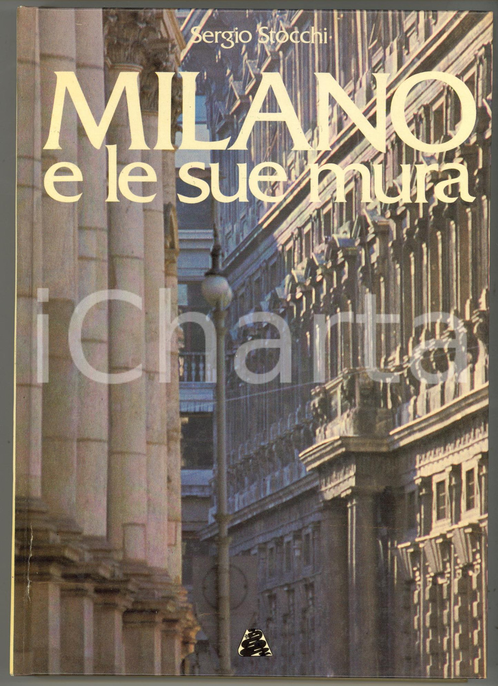 1984 Sergio STOCCHI Milano e le sue mura *LIBRERIA DELL'AUTOMOBILE