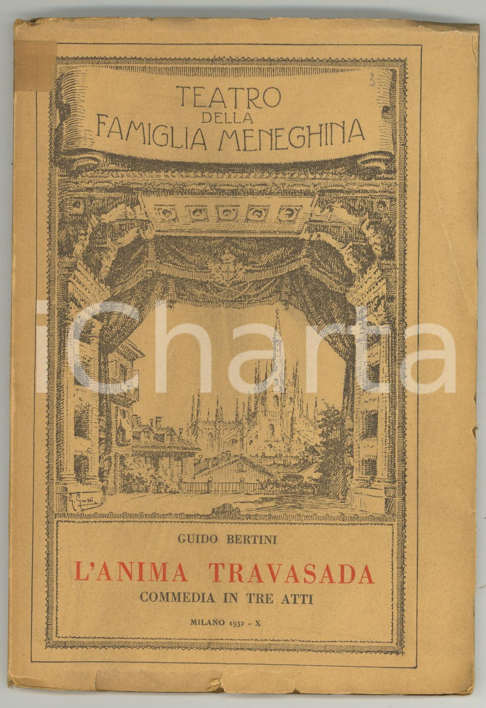 1932 Guido BERTINI L'anima travasada - Commedia in tre atti *FAMIGLIA MENEGHINA Volume d'epoca intonso della collana "Teatro della Famiglia Meneghina". EDITORE: La Famiglia Meneghina - MilanoDIMENSIONI: 14x20 cmPAGINE: 77 CONDIZIONI: FAIR (buone condizioni interne, ma residuo cartaceo al dorso e strappi di circa mezzo centimetro in copertina; scritta a penna e timbro alla prima pagina di guardia)    originale e autentica 1