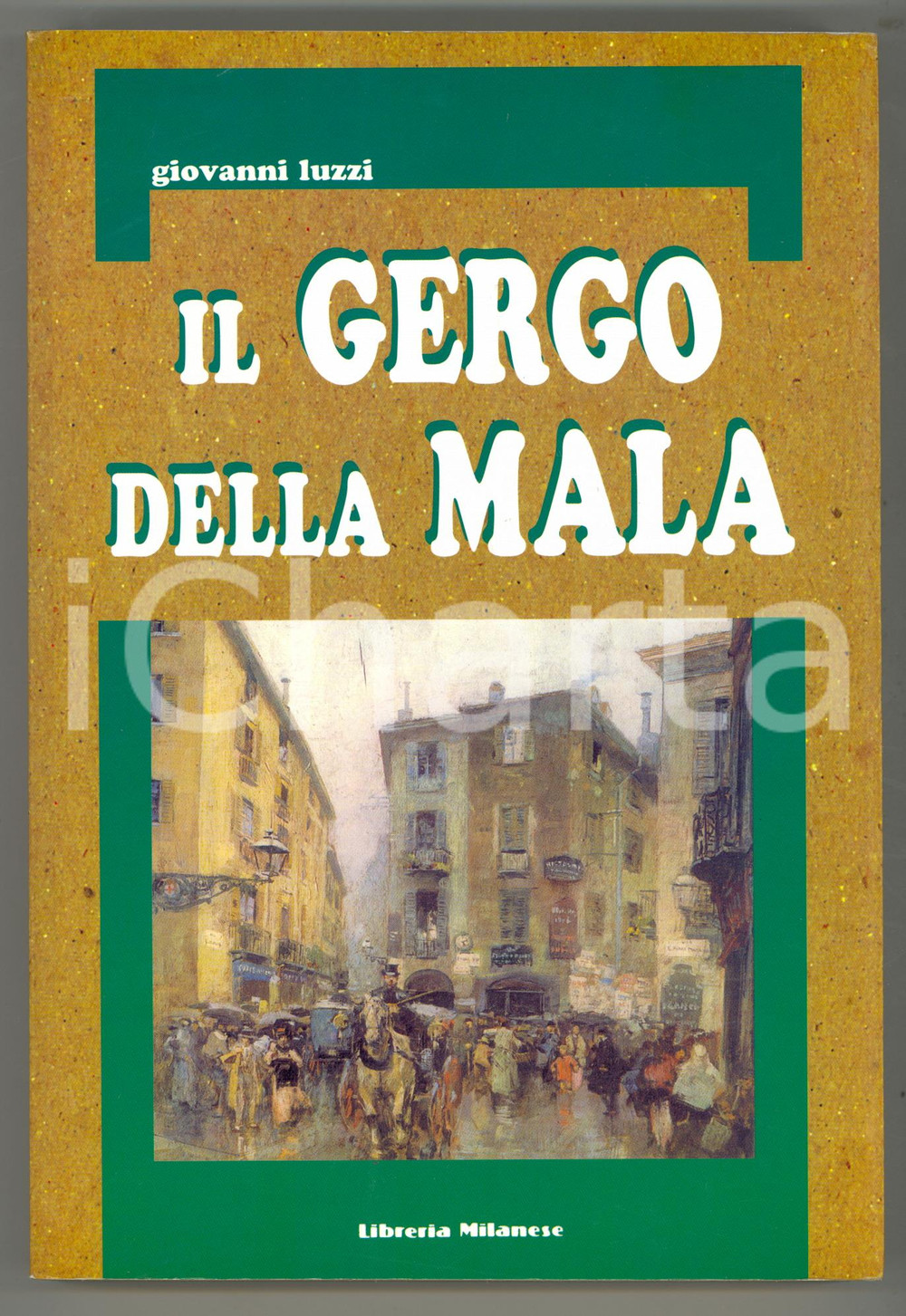 Libro, pubblicazione d epoca 2005 MILANO Giovanni LUZZI Il gergo della mala  LIBRERIA MILANESE 1