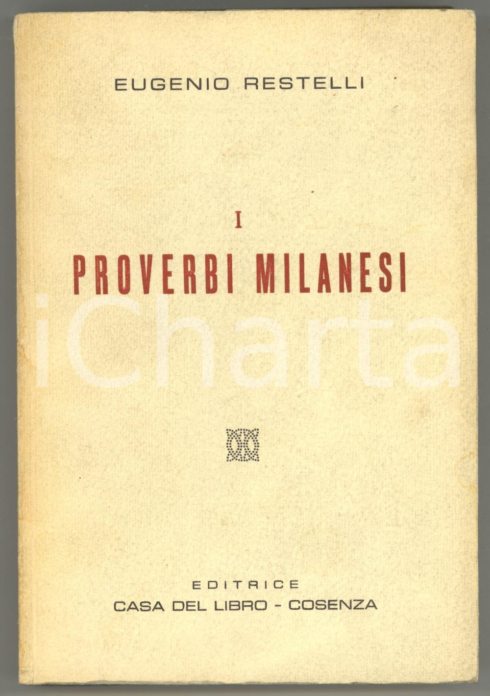 1960 Eugenio RESTELLI I proverbi milanesi raccolti, ordinati e spiegati *293 pp. Brossura editoriale.EDITORE: Casa del Libro - CosenzaPAGINE: 293DIMENSIONI: 12x18 cm  CONDIZIONI: FAIR (buone condizioni interne, ma macchie al dorso e in copertina)    originale e autentica 1