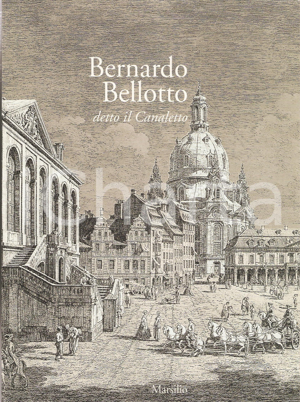 Libro, pubblicazione d epoca 1999 MIRANO Villa Morosini Bernardo BELLOTTO detto IL CANALETTO Catalogo mostra 1