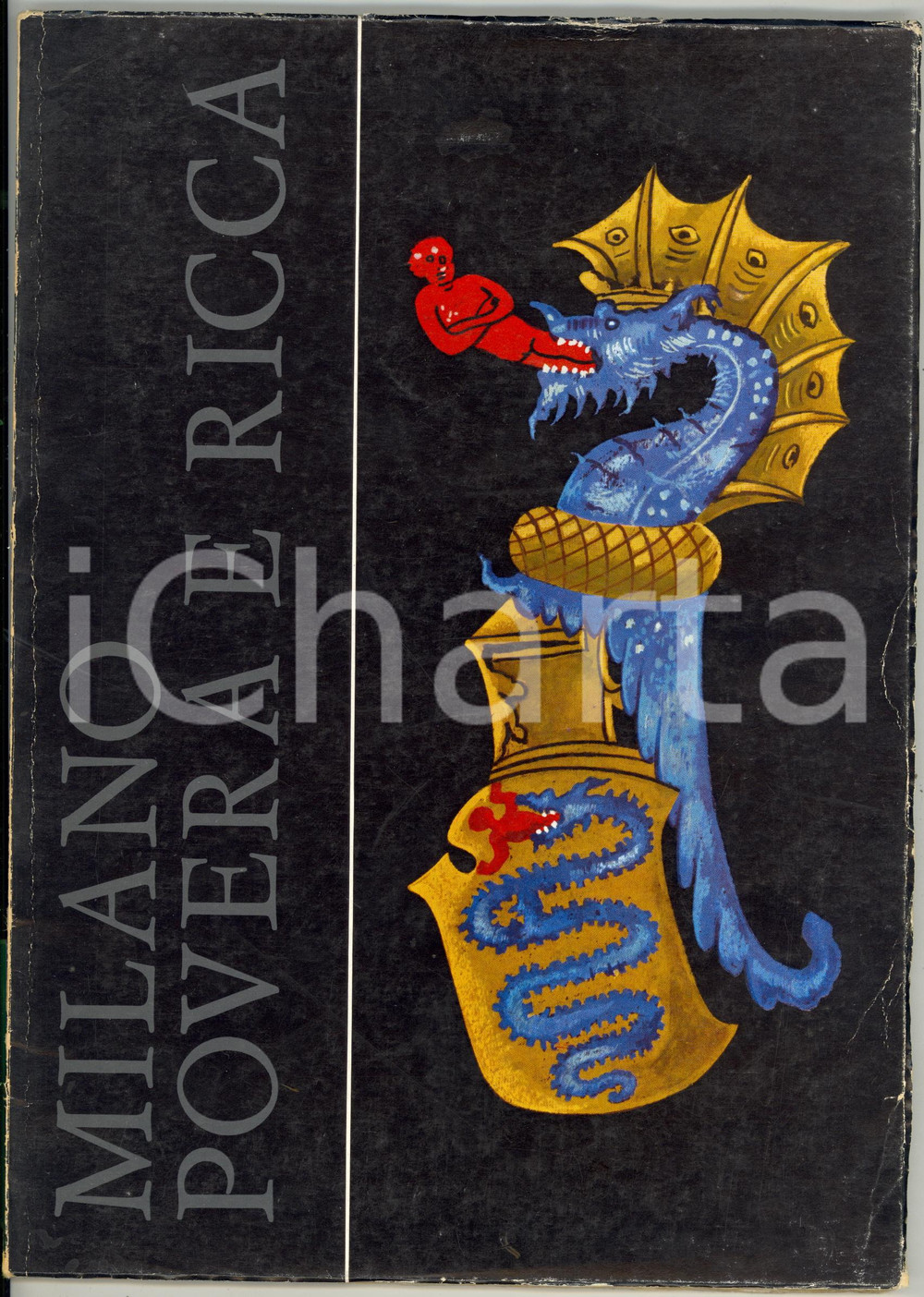 1966 Giulia BOLOGNA Milano povera e ricca *Volume illustrato 52 pp.