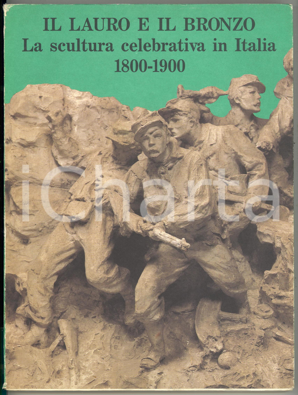 1990 AA. VV. Il lauro e il bronzo - Scultura celebrativa in Italia - Catalogo Volume con illustrazioni b/n a piena pagina. Catalogo della mostra allestita al Circolo degli Ufficiali di Torino dal 30 aprile all'8 luglio 1990. EDITORE: Circolo Ufficiali - Ilte - TorinoDIMENSIONI: 21x28 cmPAGINE: 182 CONDIZIONI: FAIR (gualciture e piccoli strappi alla sovraccoperta; sottolineature nell'indice)    originale e autentica 1