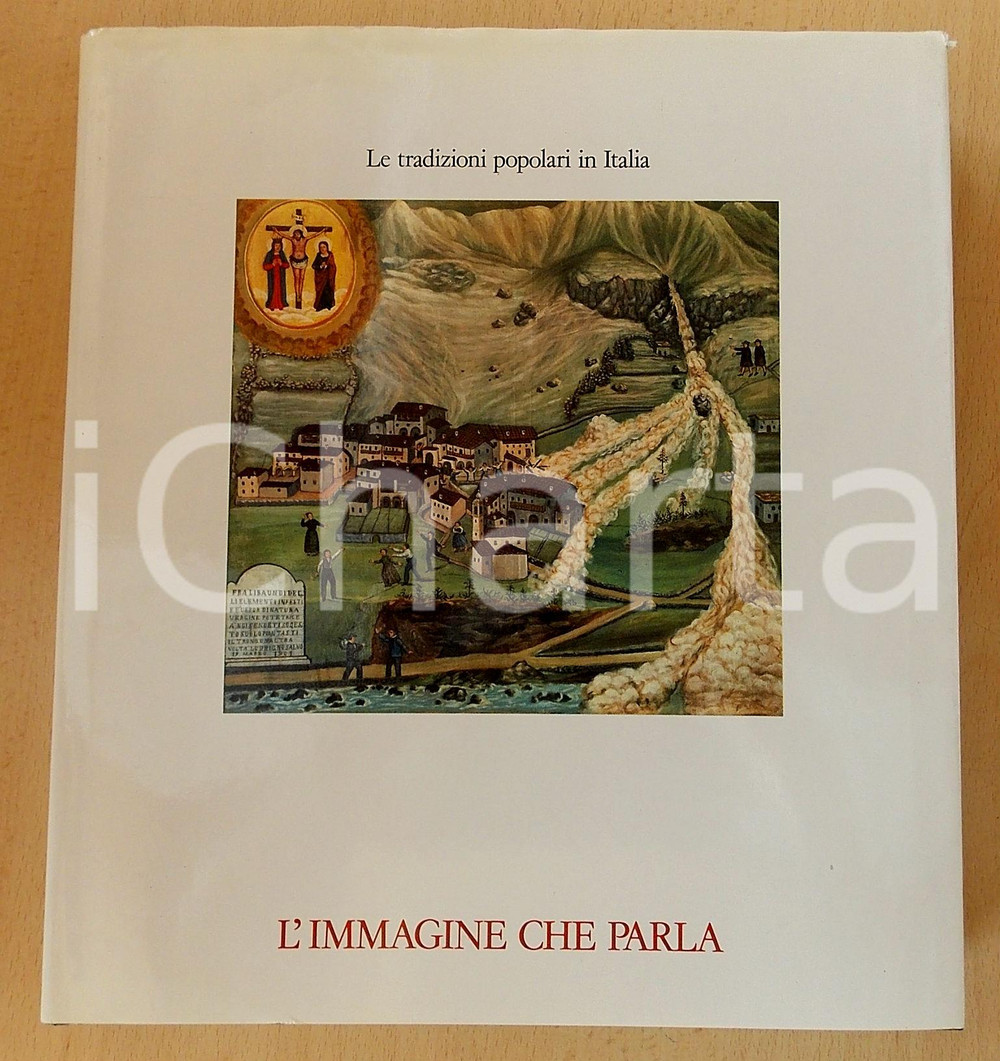 1987 AA. VV. L'immagine che parla - Le tradizioni popolari in Italia *BPL