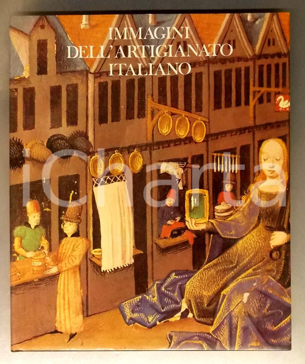 Libro, pubblicazione d epoca 1979 AA. VV. Immagini dell artigianato italiano  Banca Nazionale Agricoltura 1