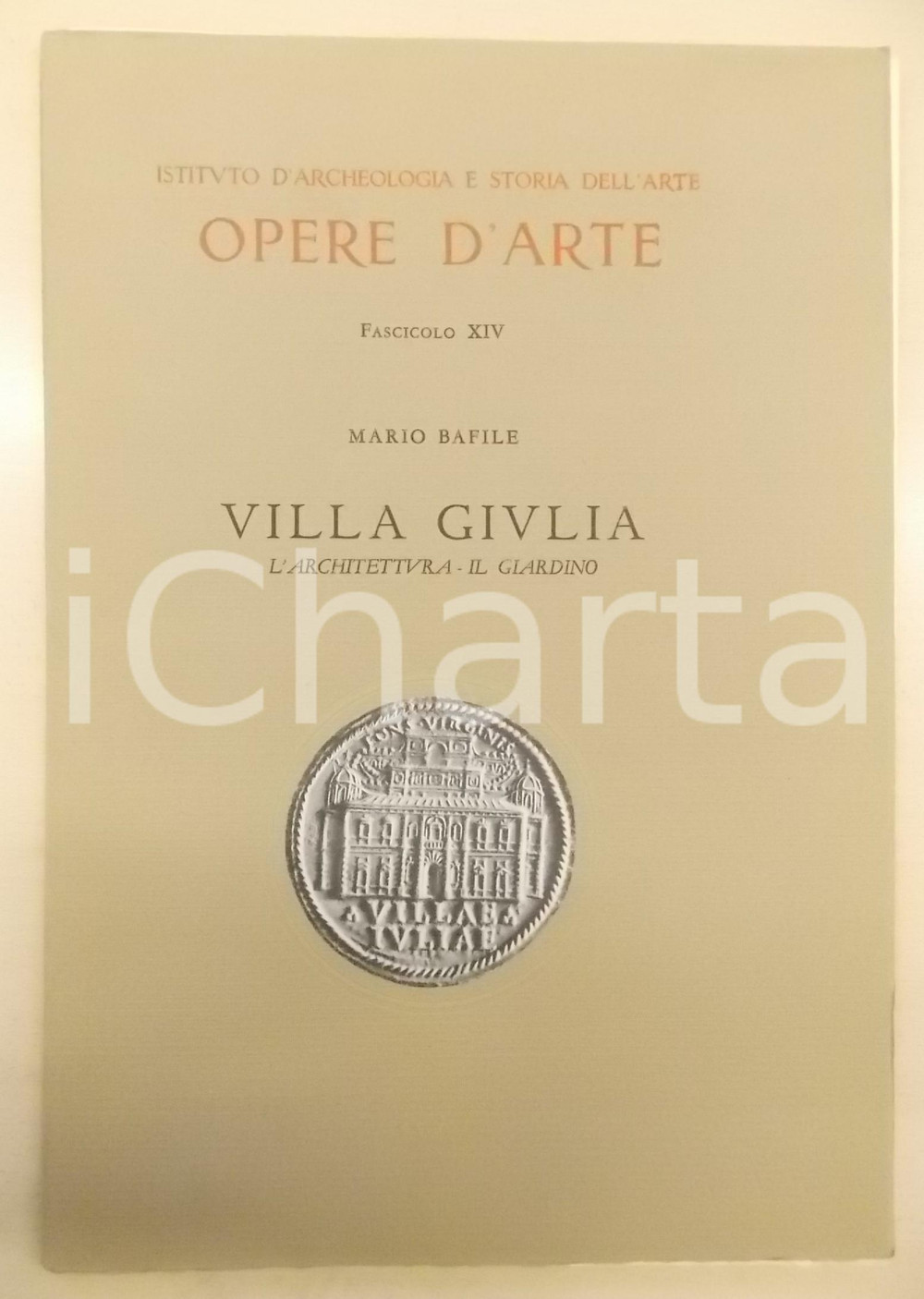 Libro, pubblicazione d epoca 1943 Mario BAFILE Opere d arte  Villa Giulia / L architettura  Il giardino 1