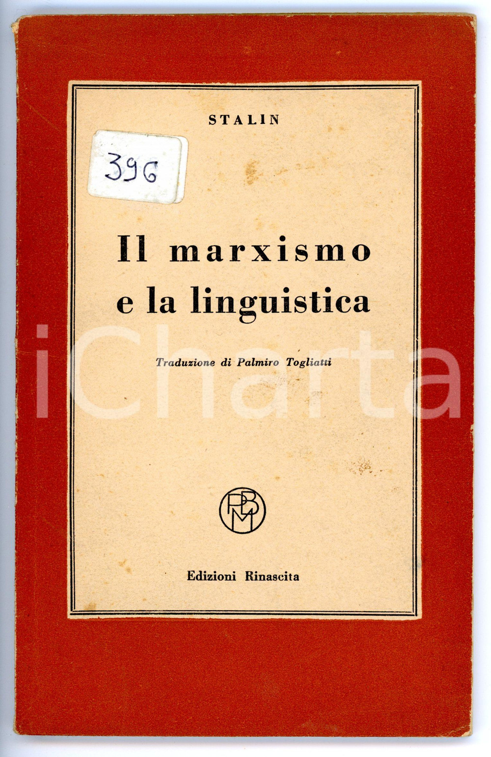 1952 Josif STALIN Il marxismo e la linguistica - Piccola Biblioteca Marxista Pubblicazione d'epoca.Traduzione di Palmiro Togliatti. EDITORE: Edizioni Rinascita - RomaCOLLANA: Piccola biblioteca marxistaPAGINE: 68DIMENSIONI: 12x19 cm  CONDIZIONI: FAIR (buone condizioni interne, ma adesivo, lievi macchie e segni d'uso in copertina)    originale e autentica 1