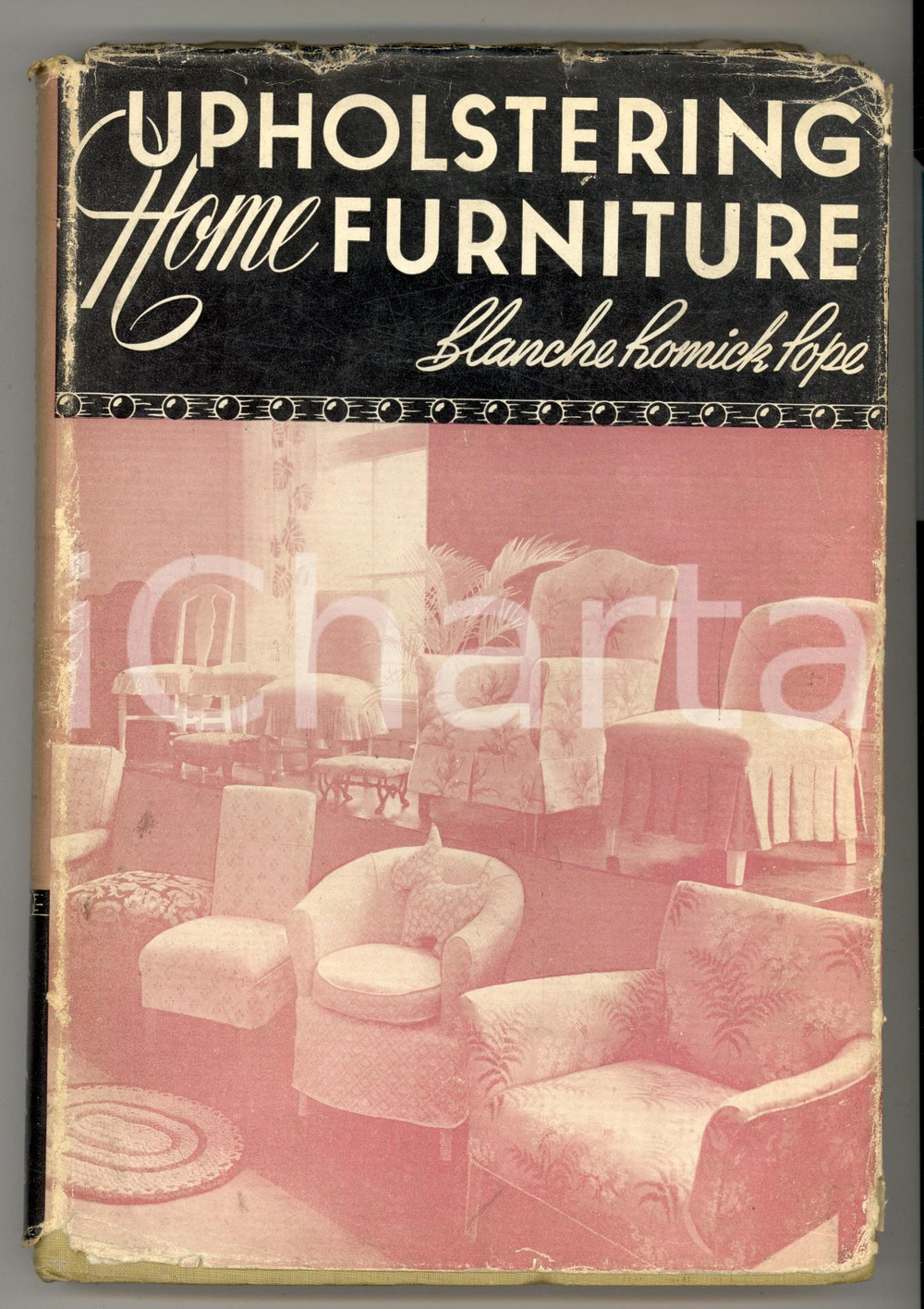 Libro, pubblicazione d epoca 1949 Blanche ROMICK POPE Upholstering home furniture  303 pp. ILLUSTRATED 1